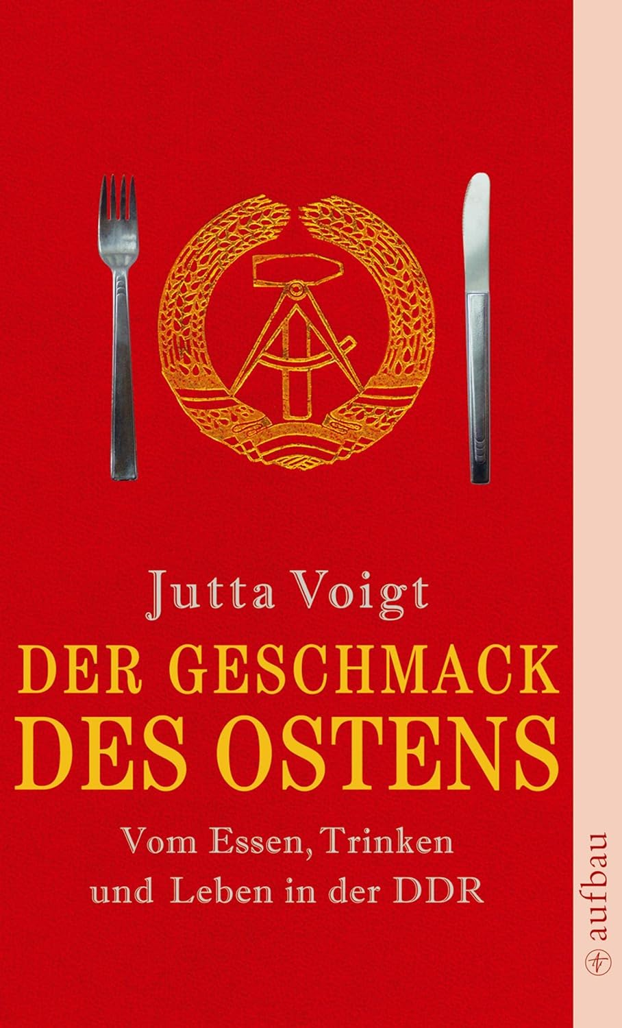 Buch: Der Geschmack des Ostens: Vom Essen, Trinken und Leben in der DDR