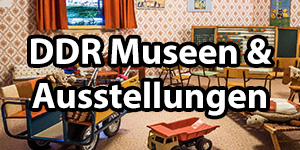 DDR Museen und Ausstellungen